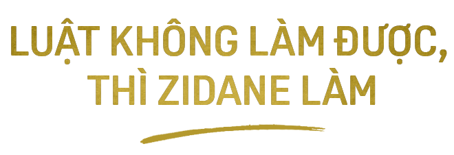 Trong tay Zinedine Zidane, quyền lực trở nên lung linh đến khó cưỡng - Ảnh 10.