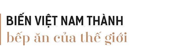 Khát vọng “mang Việt Nam ra thế giới” của người kiến tạo cách mạng sữa tươi - Ảnh 6.
