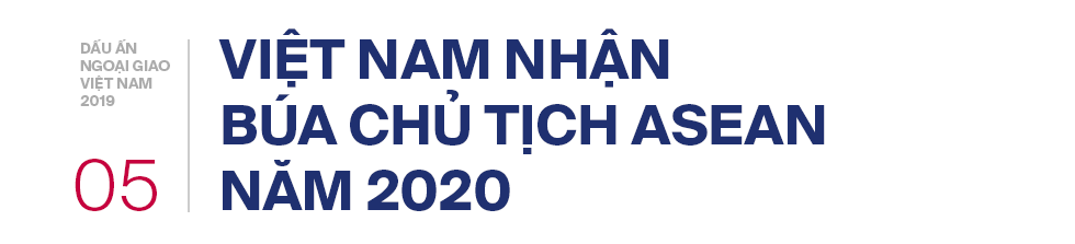 5 dấu ấn ngoại giao 2019: Tỏa sáng bản lĩnh, tinh thần và vị thế Việt Nam trên trường quốc tế - Ảnh 20.