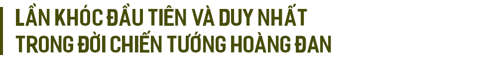Cái đấm tay đau đớn của Tướng Hoàng Đan trong chiến tranh biên giới: LỊCH SỬ LÀ GÌ MÀ LÀM LÍNH TÔI KHỔ THẾ? - Ảnh 15.