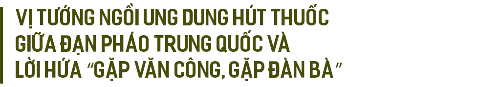 Cái đấm tay đau đớn của Tướng Hoàng Đan trong chiến tranh biên giới: LỊCH SỬ LÀ GÌ MÀ LÀM LÍNH TÔI KHỔ THẾ? - Ảnh 21.
