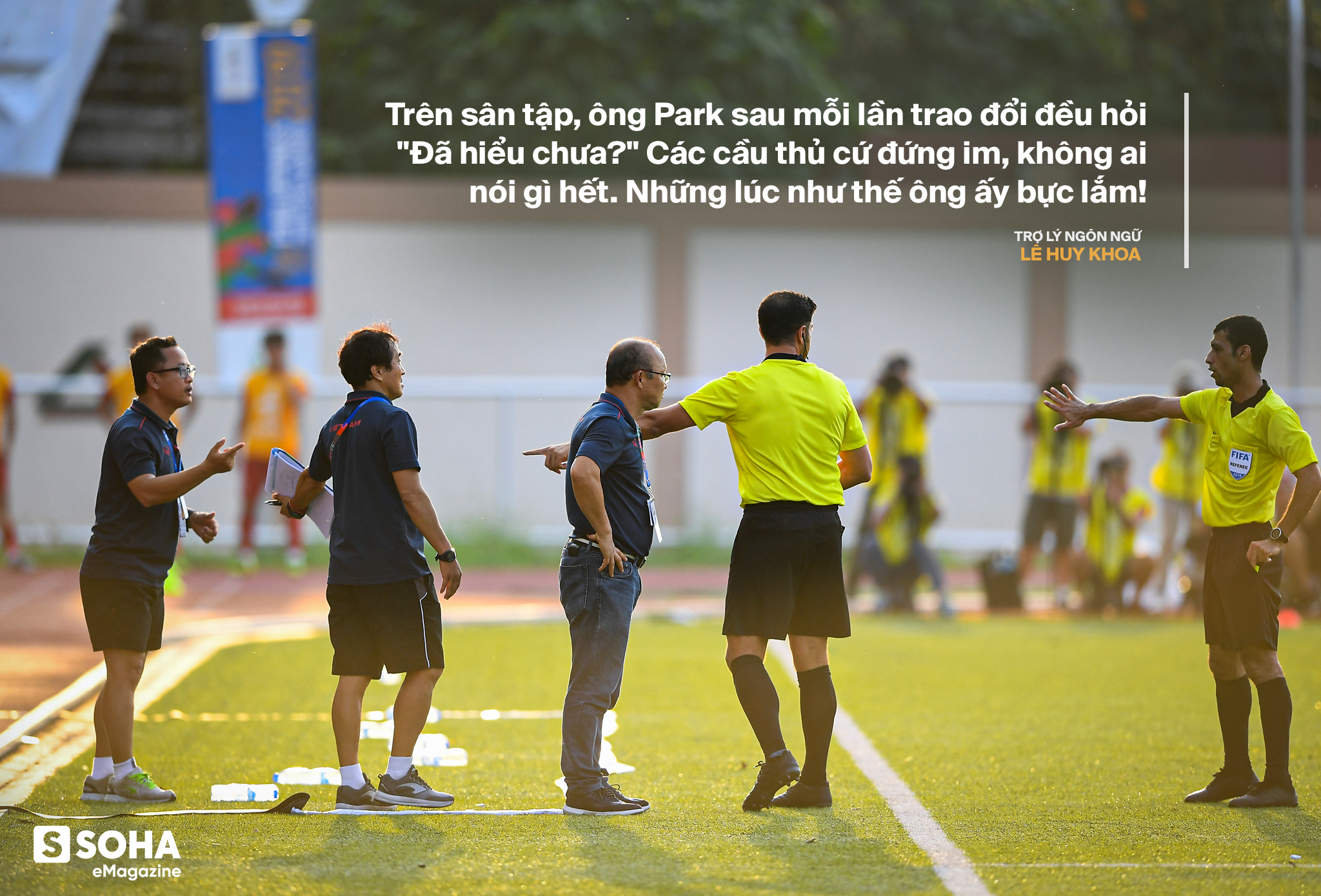 Trợ lý ngôn ngữ Lê Huy Khoa: Ông Park từng phát bực vì sự im lặng của cầu thủ Việt Nam - Ảnh 7.