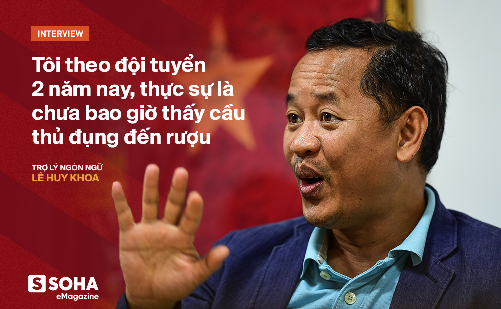 Trợ lý ngôn ngữ Lê Huy Khoa: Ông Park từng phát bực vì sự im lặng của cầu thủ Việt Nam - Ảnh 9.