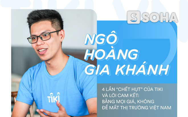 4 lần “chết hụt” của Tiki và lời cam kết: Bằng mọi giá, không để mất thị trường Việt Nam