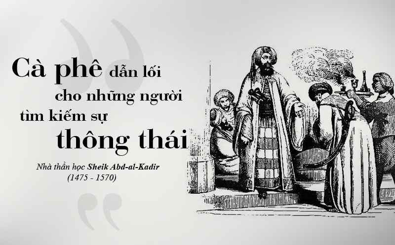 Sheik Abd-al-Kadir: “Cà phê dẫn lối cho những người tìm kiếm sự thông thái”