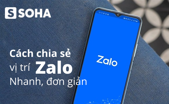 Cách chia sẻ vị trí trên Zalo iPhone, Android, máy tính cực dễ