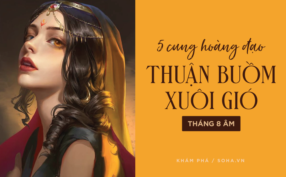 Trời cho điềm lành, từ tháng 8 âm, 5 cung hoàng đạo tài lộc rủng rỉnh, công việc cải thiện đáng kể, cuối năm thăng hoa