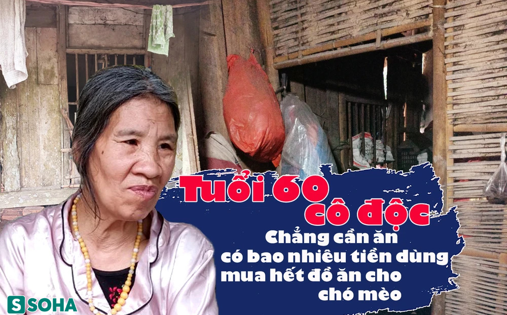 Người phụ nữ cô độc trong căn nhà ''xiêu vẹo'', có bao tiền chỉ mua đồ ăn cho chó mèo