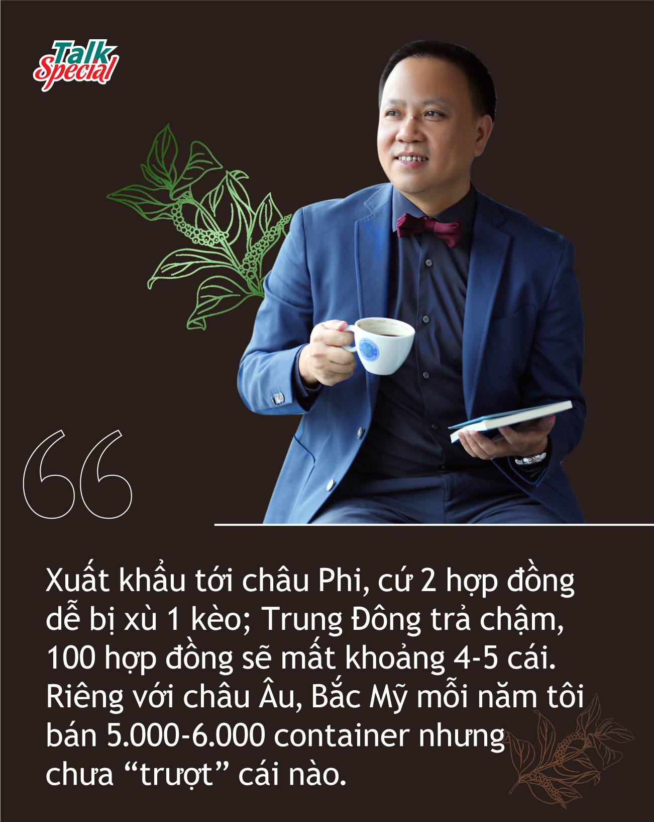 “Vua tiêu” Việt nổi danh thế giới: Việt Nam chính là nước quyết định giá hồ tiêu quốc tế - Ảnh 10.
