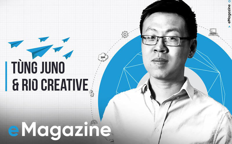 Tùng Juno và RIO Creative: Từ cậu học sinh bị bắt nạt đến thương hiệu tên tuổi ngành sáng tạo