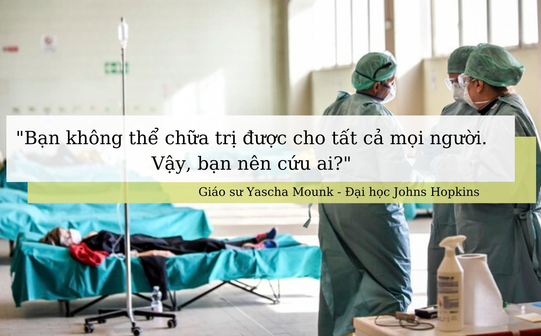 Đại dịch COVID-19: Từ hướng dẫn lựa chọn bệnh nhân &quot;tàn nhẫn&quot; của bác sĩ Ý, chuyên gia Mỹ kêu gọi hành động ngay