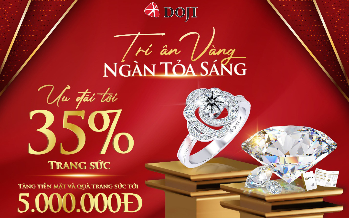 DOJI - Thương hiệu trang sức hàng đầu thị trường Việt Nam gửi tặng siêu ưu đãi tới 35%