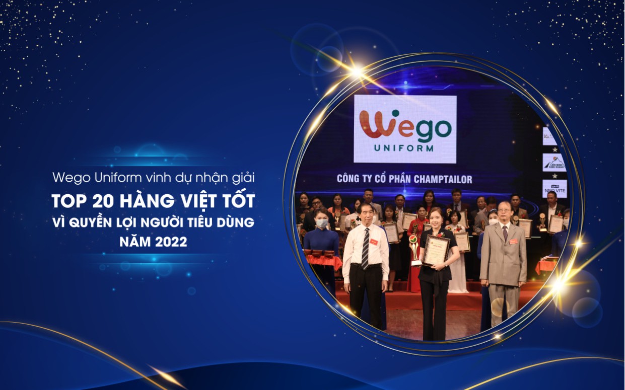 Wego Uniform - Công ty đồng phục duy nhất tại Lễ trao giải Hàng Việt tốt năm 2022