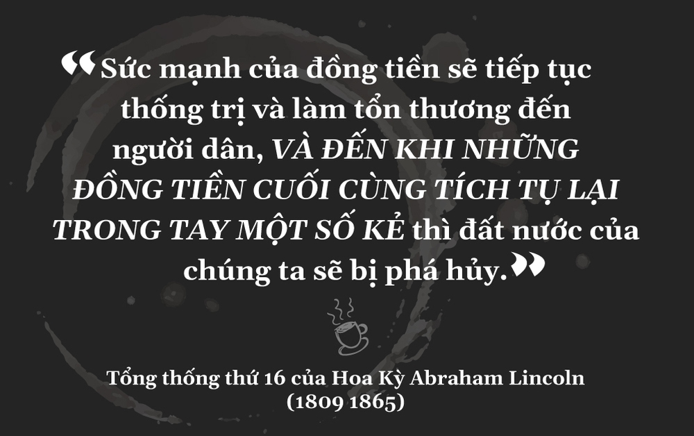 Giải mã bí ẩn về gia tộc giàu có nhất thế giới và quy luật vận hành của tiền tệ - Ảnh 4.